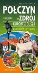 POŁCZYN-ZDRÓJ I OKOLICE | PRZEWODNIK TURYSTYCZNY + ATLAS MAPA