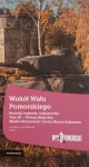 WOKÓŁ WAŁU POMORSKIEGO TOM III BIAŁY BÓR, SZCZECINEK, BORNE SULINOWO
