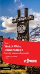 WOKÓŁ WAŁU POMORSKIEGO TOM I GMINA I MIASTO WAŁCZ
